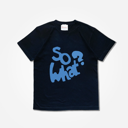 So What tshirt