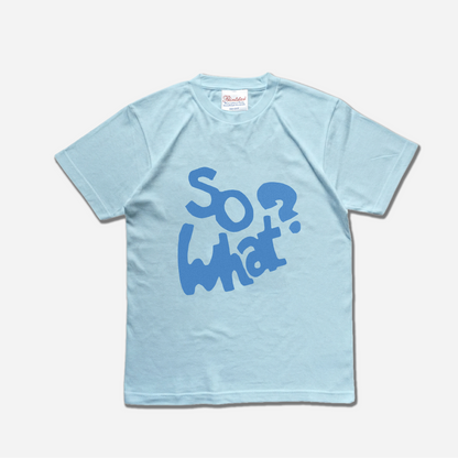 So What tshirt
