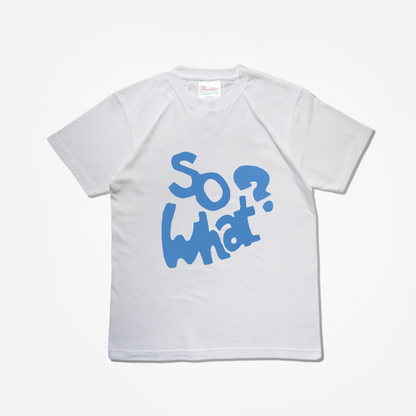 So What tshirt