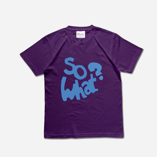 So What tshirt