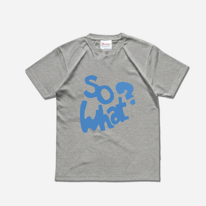 So What tshirt